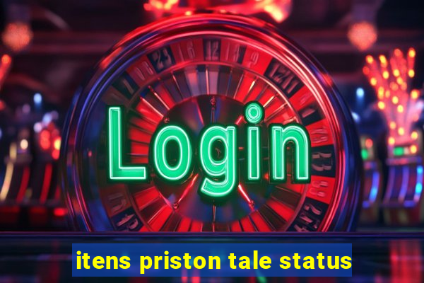 itens priston tale status